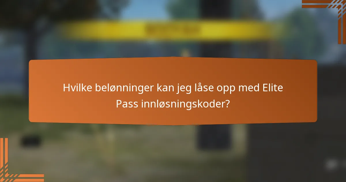 Hvilke belønninger kan jeg låse opp med Elite Pass innløsningskoder?